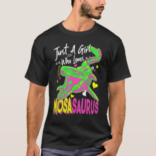 Just A Girl Who Loves Mosasaurus Girl Dinosaur Pa T-Shirt