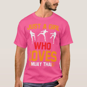 Just A Girl Who Loves Muay Thai T-Shirt