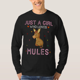 Just A Girl Who Loves Mules   Cute Mules   T-Shirt