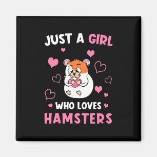 Just A Girl Who Loves My Hamsters Magnet