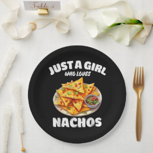 Just A Girl Who Loves Nachos Funny Food Lover Paper Plate