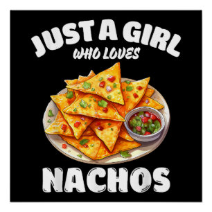 Just A Girl Who Loves Nachos Funny Food Lover Poster