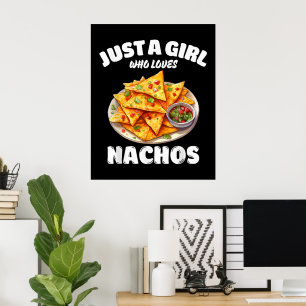 Just A Girl Who Loves Nachos Funny Food Lover Poster