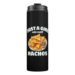 Just A Girl Who Loves Nachos Funny Food Lover Thermal Tumbler