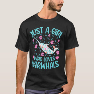 Just A Girl Who Loves Narwhals Floral Women Girls  T-Shirt
