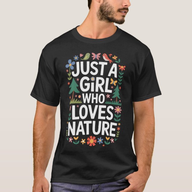 Just A Girl Who Loves Nature For Outdoor Adventure T-Shirt (Front)