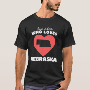 Just A Girl Who Loves Nebraska Cute Girls Nebrask T-Shirt