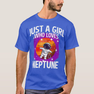 Just A Girl Who Loves Neptune  T-Shirt