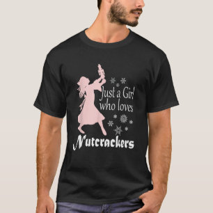 Just a Girl Who Loves Nutcrackers Christmas Ballet T-Shirt