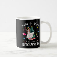 Just A Girl Who Loves Nutcrackers Funny Ballet Chr