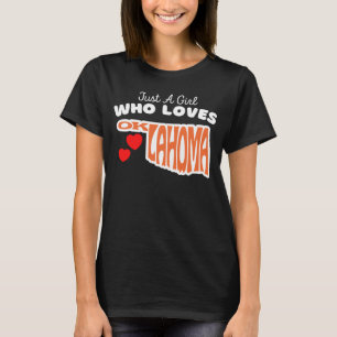 Just A Girl Who Loves Oklahoma Cute Girls Oklahoma T-Shirt
