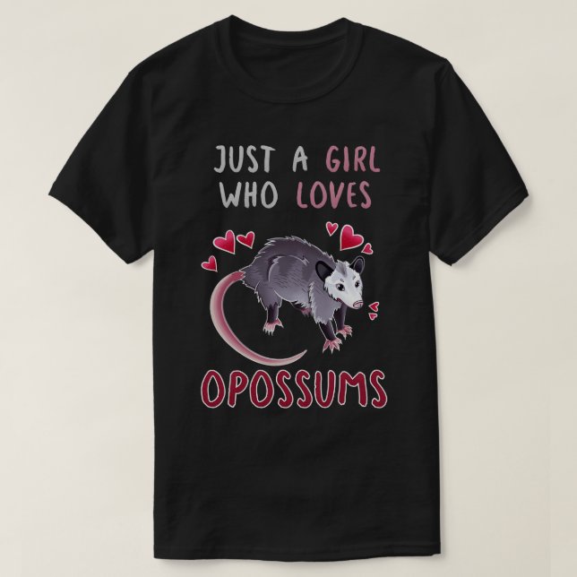 Just A Girl Who Loves Opossums T-Shirt (Design Front)