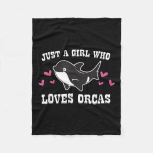 Just A Girl Who Loves Orcas Cute Orca Killer Whale Fleece Blanket