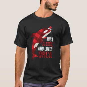 Just A Girl Who Loves Orcas Killer Whales Christma T-Shirt