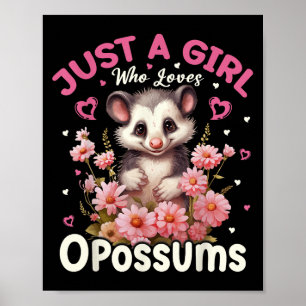 Just A Girl Who Loves Ossums Floral Women Girls Poster