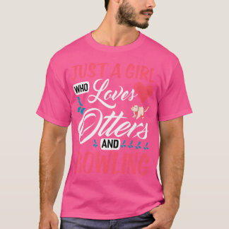 Just A Girl Who Loves Otters And Bowling Funny Bow T-Shirt