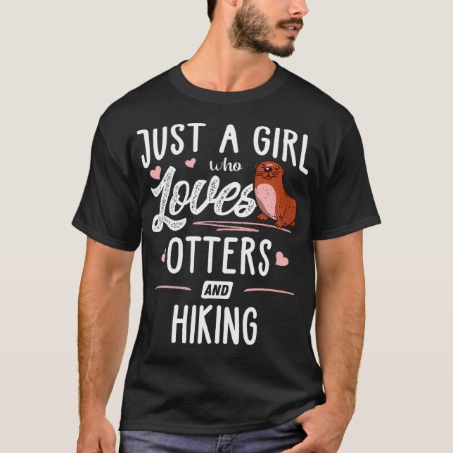 Just A Girl Who Loves Otters And Hiking Gift Women T-Shirt (Front)