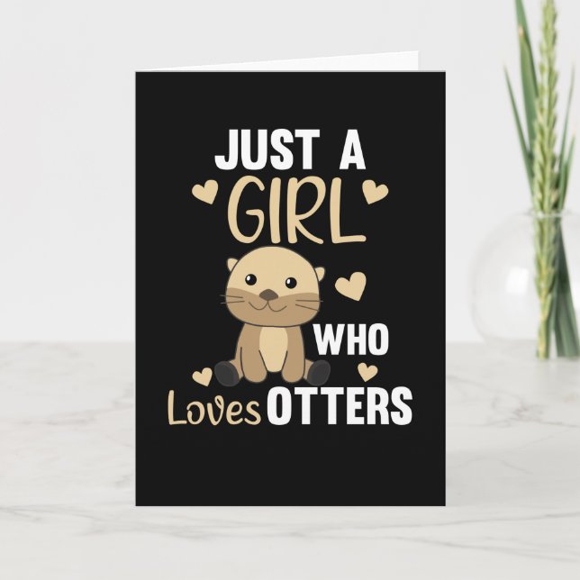 Just A Girl Who Loves Otters Sweet Otter Card (Front)