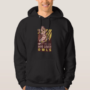 Just A Girl Who Loves Owls Cute Bird Girl Hoodie