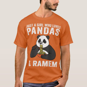 Just A Girl Who Loves Pandas And Ramen 658 T-Shirt