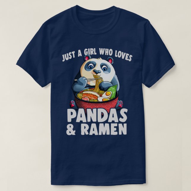 Just a Girl Who Loves Pandas and Ramen Kawaii Pand T-Shirt (Design Front)