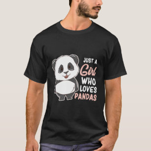Just A Girl Who Loves Pandas Cute Panda Girl T-Shirt