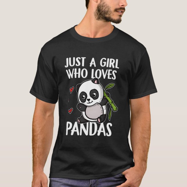 Just A Girl Who Loves Pandas Panda Bear Cute Panda T-Shirt (Front)