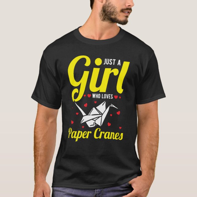 Just A Girl Who Loves Paper Cranes Orizuru T-Shirt (Front)