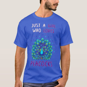 Just A Girl Who Loves Peacocks T-Shirt