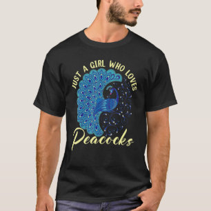 Just A Girl Who Loves Peacocks T-Shirt