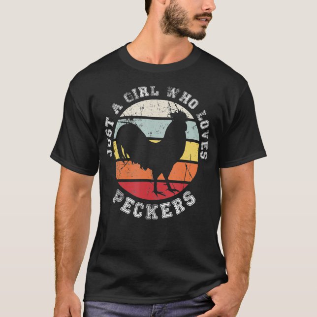 Just a girl who loves Peckers  Chicken  (2) T-Shirt (Front)