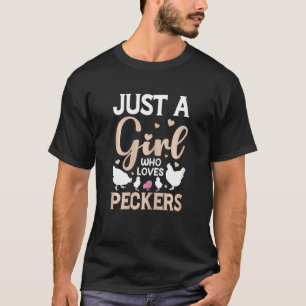 Just a Girl Who Loves Peckers Cute Chicken Flowers T-Shirt