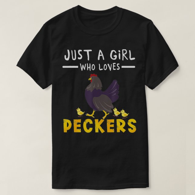 Just a Girl who Loves Peckers  Cute Chickens Quote T-Shirt (Design Front)
