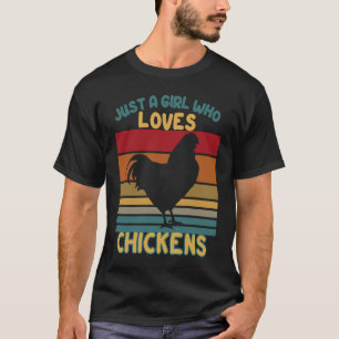 Just A Girl Who Loves Peckers Farmer Chicken Lover T-Shirt