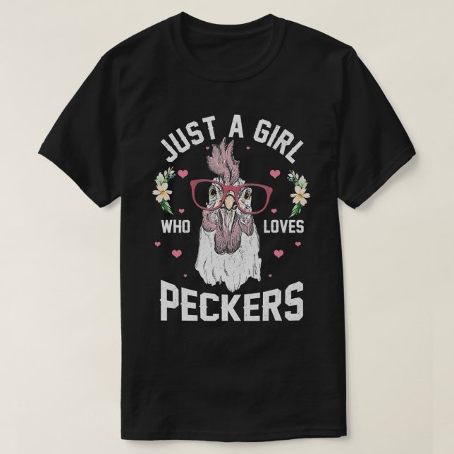 Just a Girl Who Loves Peckers Funny Chicken  T-Shirt (Design Front)