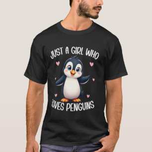Just A Girl Who Loves Penguins Kids Girls Cute Pen T-Shirt