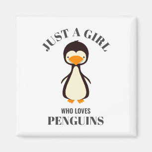 Just a girl who loves Penguins Magnet