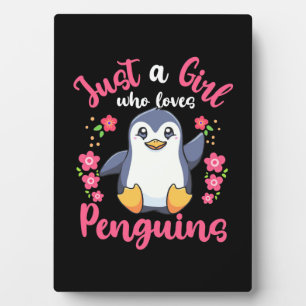 Just A Girl Who Loves Penguins Plaque