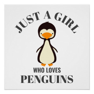 Just a girl who loves Penguins Poster