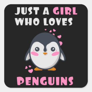 Just a girl who loves penguins square sticker