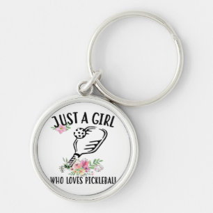 Just a girl who loves Pickleball Key Ring