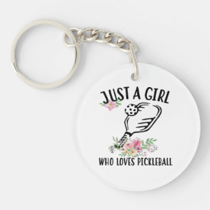 Just a girl who loves Pickleball Key Ring