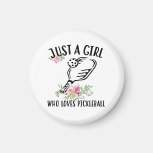 Just a girl who loves Pickleball Magnet