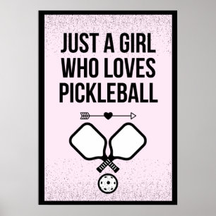 Just A Girl Who Loves Pickleball Sporty Cool Cute Poster