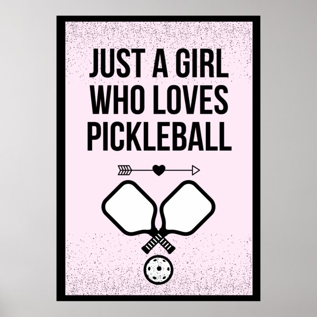 Just A Girl Who Loves Pickleball Sporty Cool Cute Poster (Front)