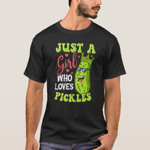 Just A Girl Who Loves Pickles Cucumber Vegan Pick T-Shirt