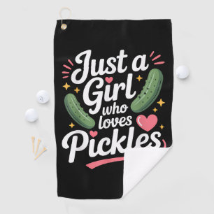Just A Girl Who Loves Pickles Dill Golf Towel