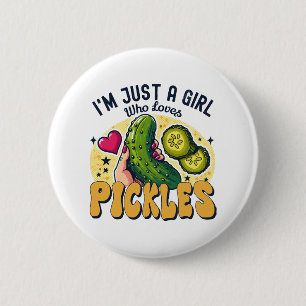 Just A Girl Who Loves Pickles - Funny Vegan 6 Cm Round Badge