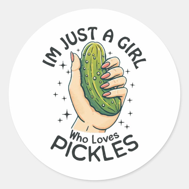 Just A Girl Who Loves Pickles - Funny Vegan Classic Round Sticker (Front)