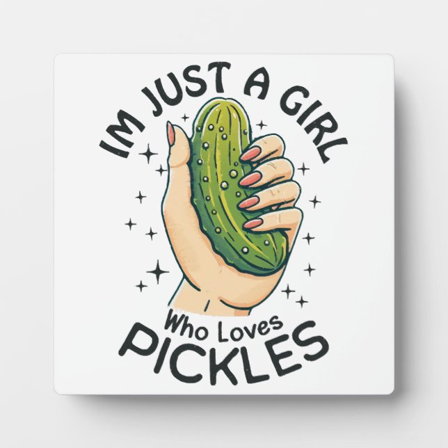 Just A Girl Who Loves Pickles - Funny Vegan Plaque (Front)